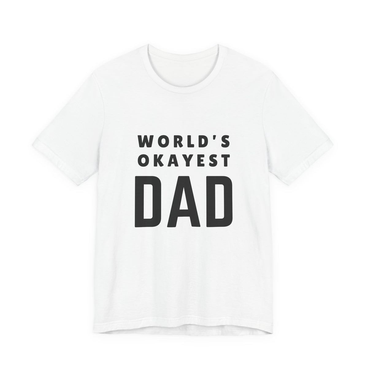 World's Okayest Dad — Tee