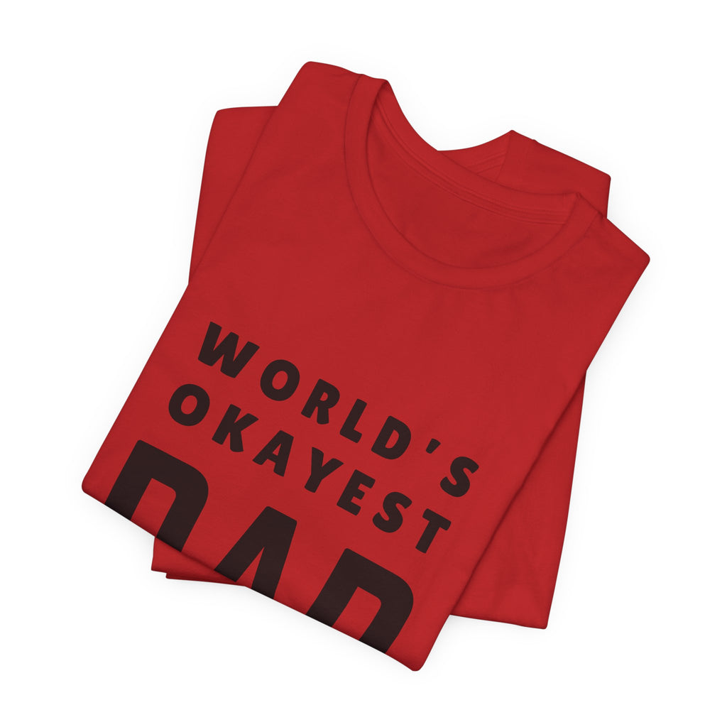 World's Okayest Dad — Tee
