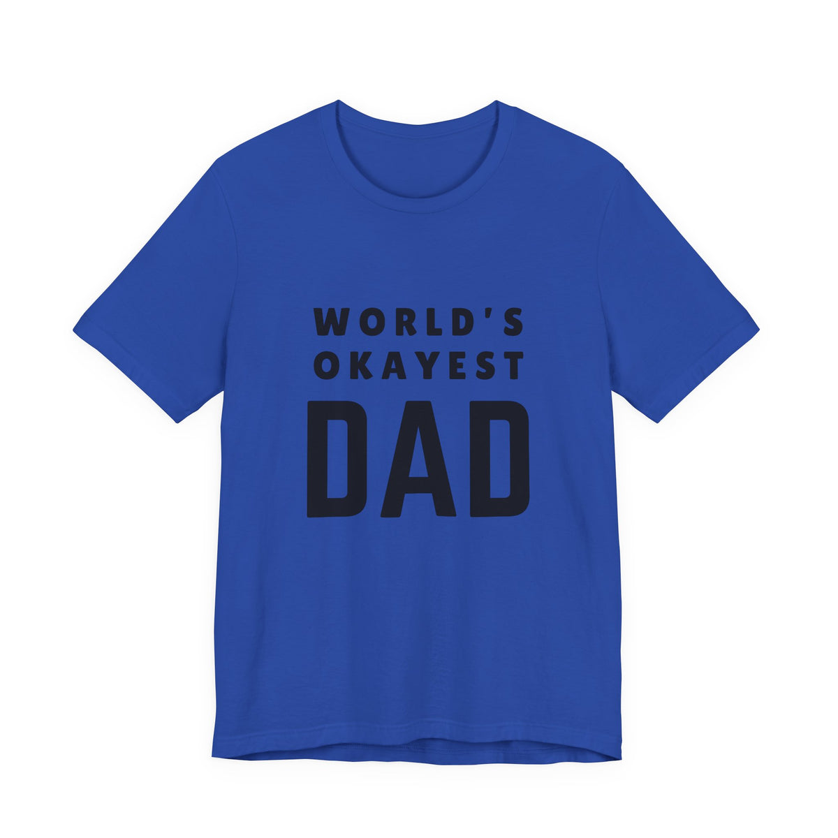 World's Okayest Dad — Tee