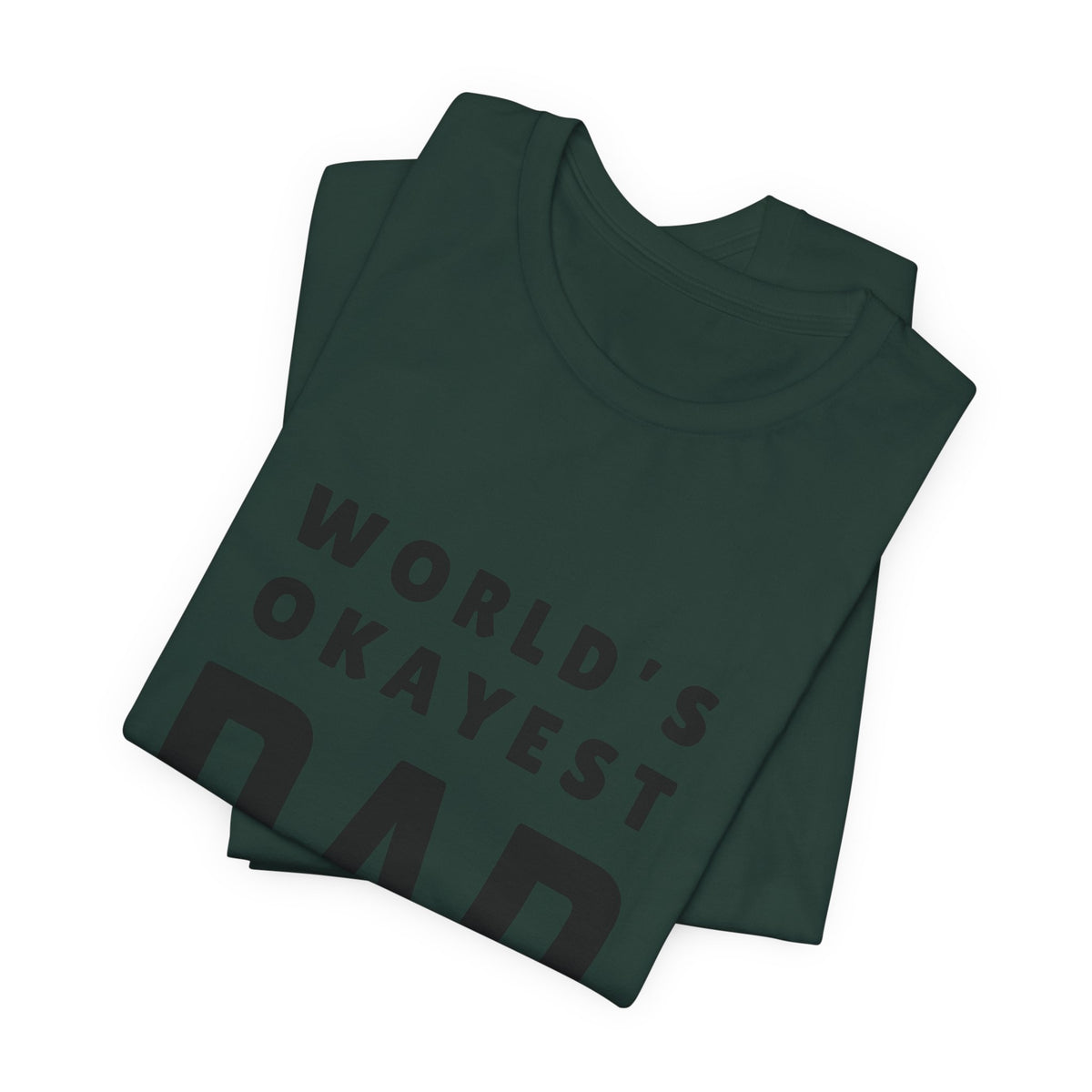World's Okayest Dad — Tee
