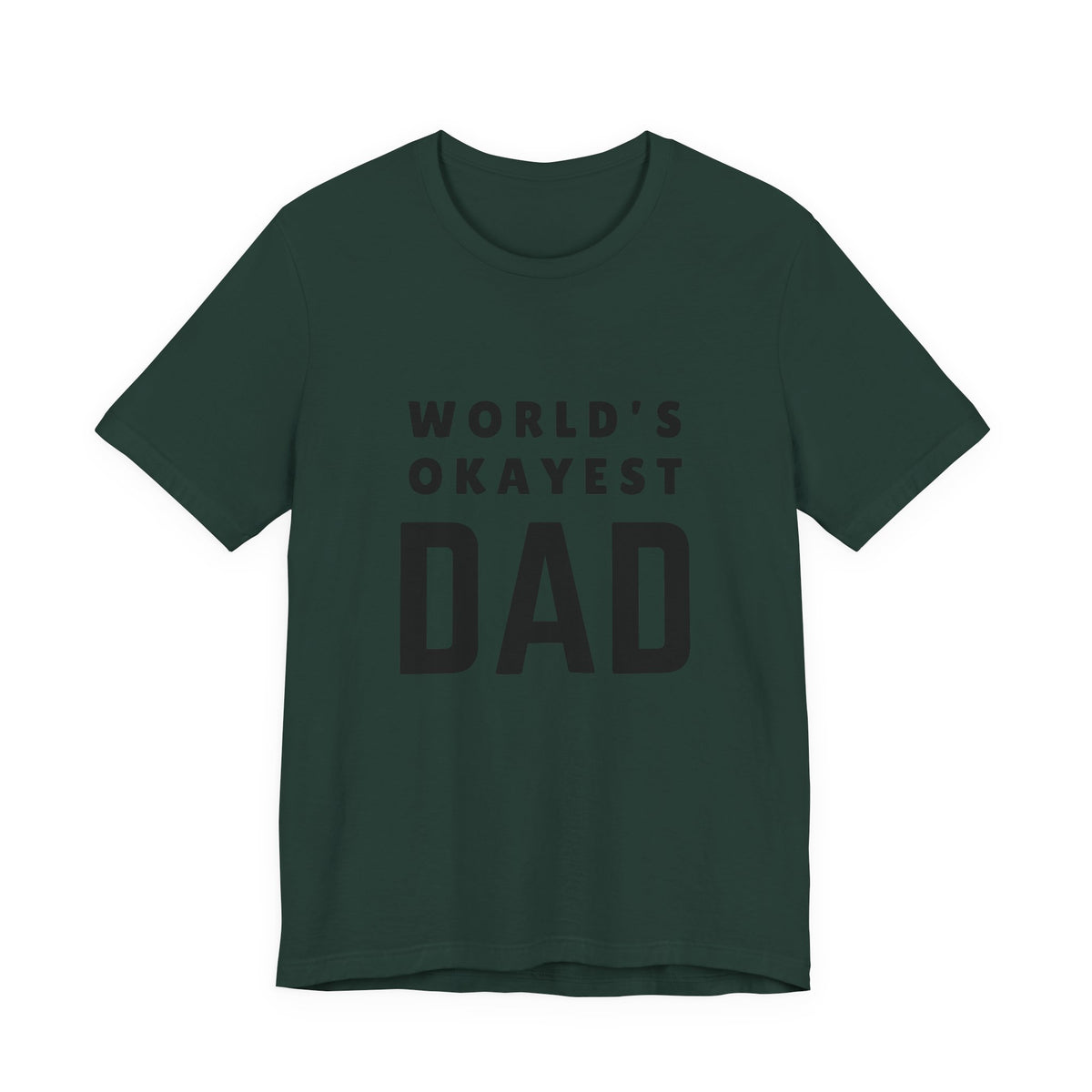 World's Okayest Dad — Tee